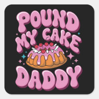 Inappropriate Pound My Cake Daddy Embarrassing 