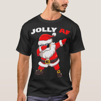 Inappropriate Santa Claus Jolly AF Christmas  T-Shirt
