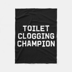 Inappropriate toilet clogging champion funny humor fleece blanket