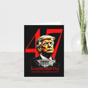 Inauguration Day 2025 Donald Trump 47th President  Card