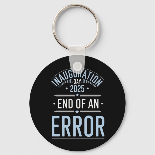 Inauguration Day 2025 End Of An Error - The Perfec Key Ring (Front)