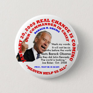 INAUGURATION, WORLD WILL TEST OBAMA 6 CM ROUND BADGE