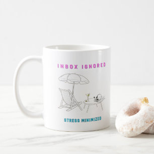 Inbox Ignored, Stress Minimised Coffee Mug