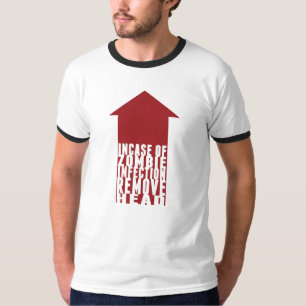 "INCASE OF ZOMBIE INFECTION" Ringer Tee