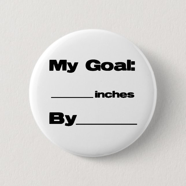 Inches Goal 6 Cm Round Badge (Front)