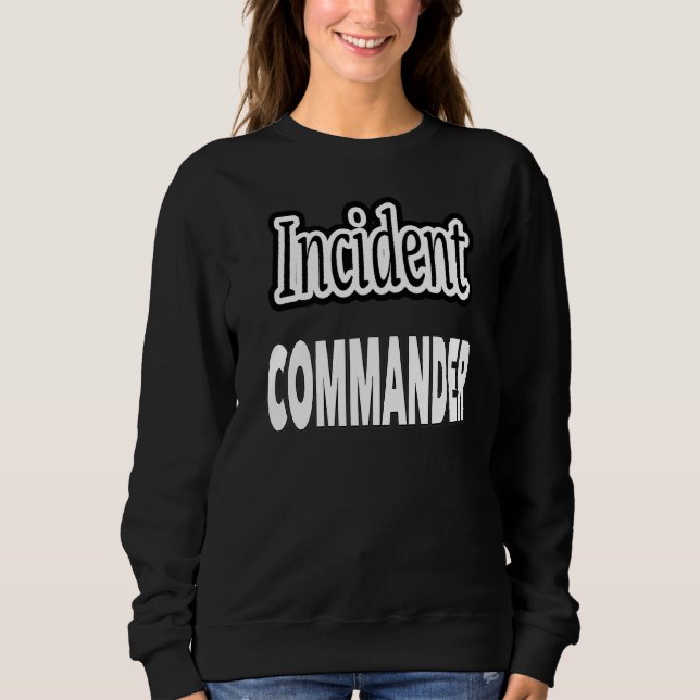 Incident Commander Sweatshirt (Front)