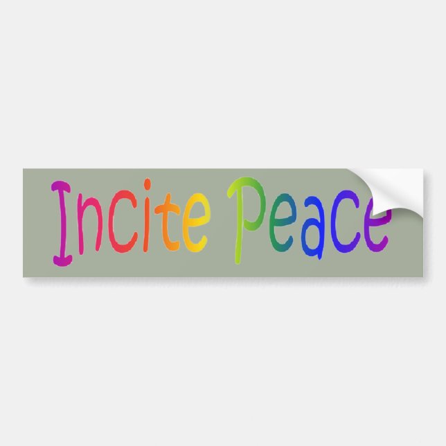 "Incite Peace" Bumper sticker (Front)