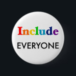 Include Everyone  - Neurodiversity Awareness 6 Cm Round Badge<br><div class="desc">A sticker that reads ”Include EVERYONE” with the word “Include” being in the colors of the rainbow.</div>