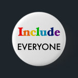 Include Everyone  - Neurodiversity Awareness 6 Cm Round Badge<br><div class="desc">A sticker that reads ”Include EVERYONE” with the word “Include” being in the colors of the rainbow.</div>