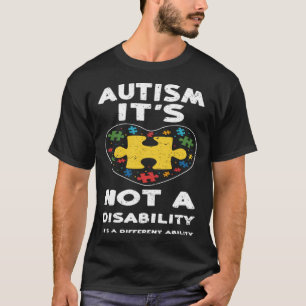 Inclusion Autism It s Not A Disability  Autism Awa T-Shirt