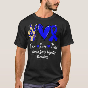 Inclusion Body Myositis IBM Peace Love Hope Blue R T-Shirt
