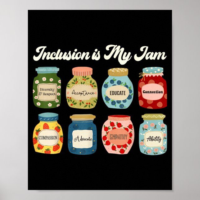 Inclusion Is My Jam Shirt Diversity Equality Aware Poster (Front)