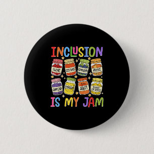 Inclusion Is My Jam Sped Teacher Special Education 6 Cm Round Badge
