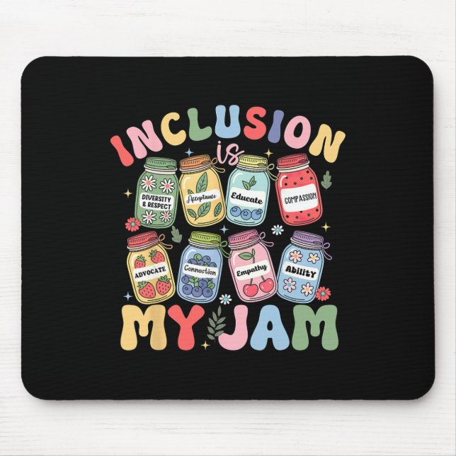 Inclusion Is My Jam Sped Teacher Special Education Mouse Pad (Front)