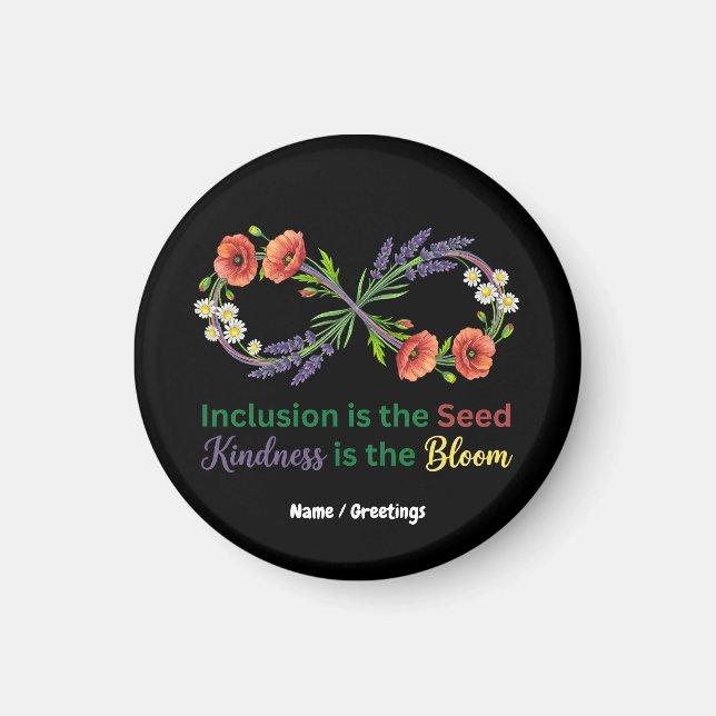  Inclusion is the Seed Kindness is the Bloom  Magnet (Front)