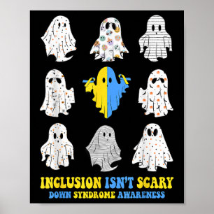 Inclusion Isnt Scary Down Syndrome Awareness Cute  Poster