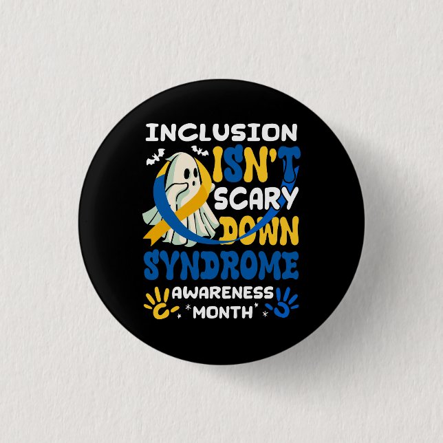 Inclusion Isnt Scary Down Syndrome Awareness Yello 3 Cm Round Badge (Front)