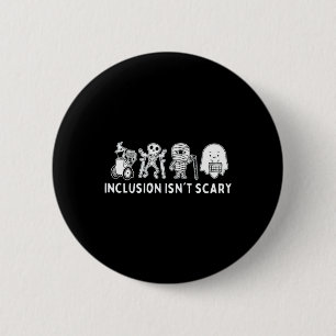 Inclusion Isn't Scary Teacher Skeleton Ghost Cute  6 Cm Round Badge