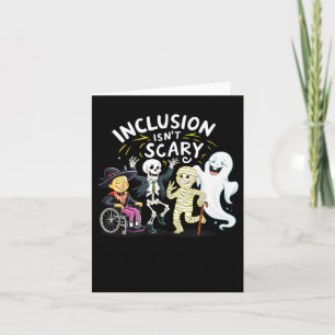 Inclusion Isn't Scary Teacher Skeleton Ghost Cute Card
