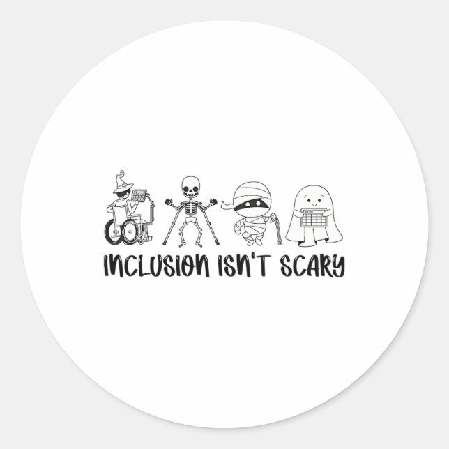 Inclusion Isn't Scary Teacher Skeleton Ghost Cute  Classic Round Sticker (Front)