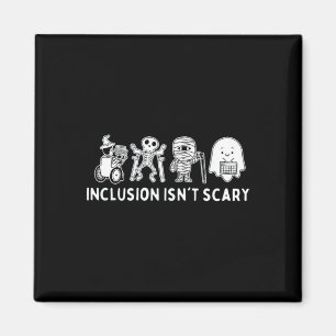 Inclusion Isn't Scary Teacher Skeleton Ghost Cute  Magnet