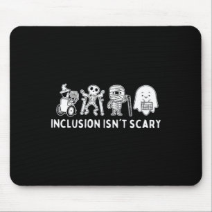 Inclusion Isn't Scary Teacher Skeleton Ghost Cute Mouse Pad
