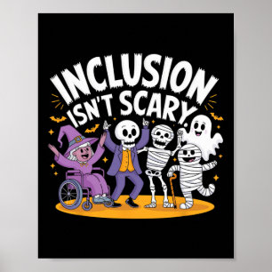 Inclusion Isn't Scary Teacher Skeleton Ghost Cute  Poster