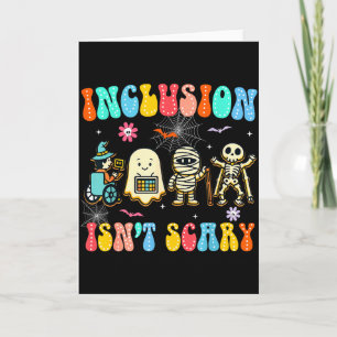 Inclusion Isn't Y Halloween Sped Teacher Women Men Card