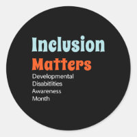 Inclusion Matters Developmental Disabilities Aware