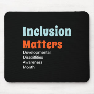 Inclusion Matters Developmental Disabilities Aware Mouse Pad