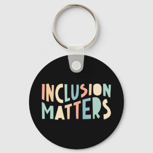 Inclusion Matters, Special Education Shirt, Mindfu Key Ring