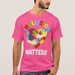 Inclusion Matterss Special Education Autism Awaren T-Shirt
