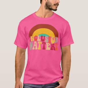 Inclusion Matterss Special Education Autism Awaren T-Shirt