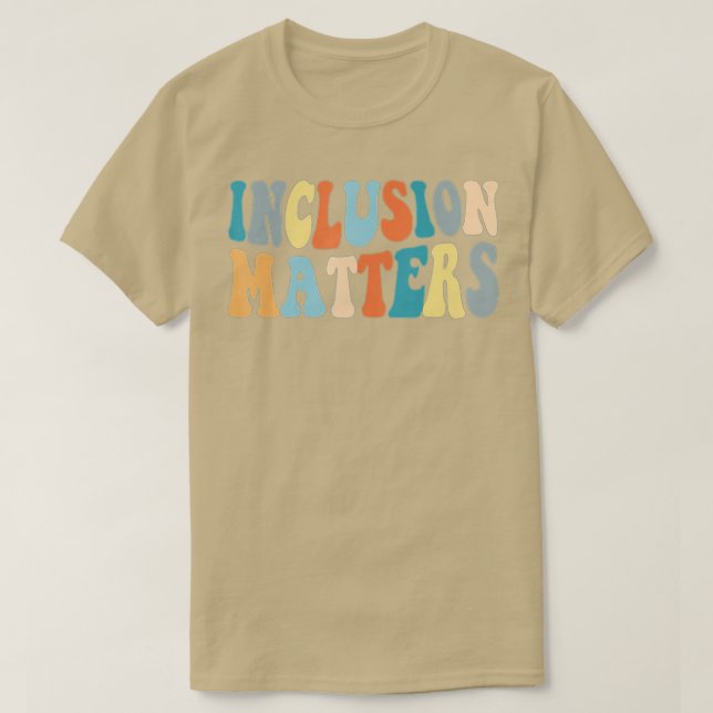 Inclusion Matterss Special Education Autism Awaren T-Shirt (Design Front)