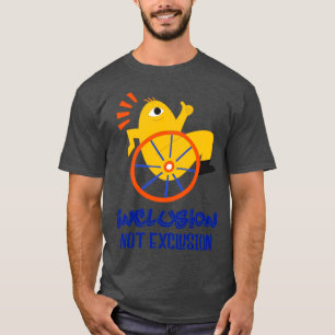 Inclusion Not Exclusion for Disabled People T-Shirt