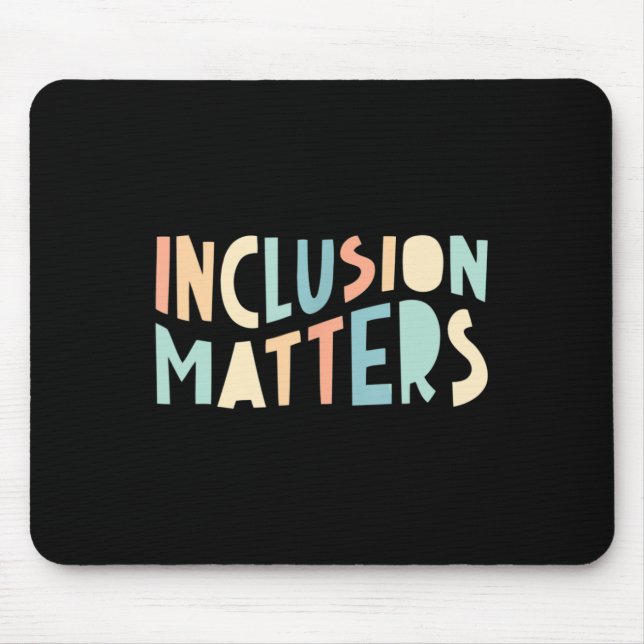 Inclusion Problems Special Education Autism Awaren Mouse Pad (Front)