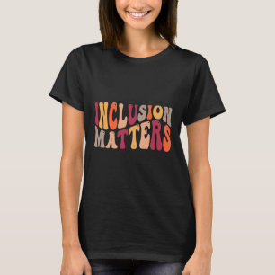 Inclusion Problems Special Education Autism Awaren T-Shirt