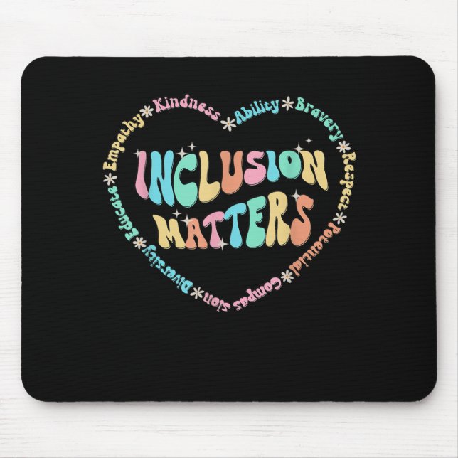 Inclusion S Autism Awareness Sped Teacher Kindness Mouse Pad (Front)