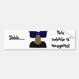 Incognito Moustache & Glasses Bumper Sticker