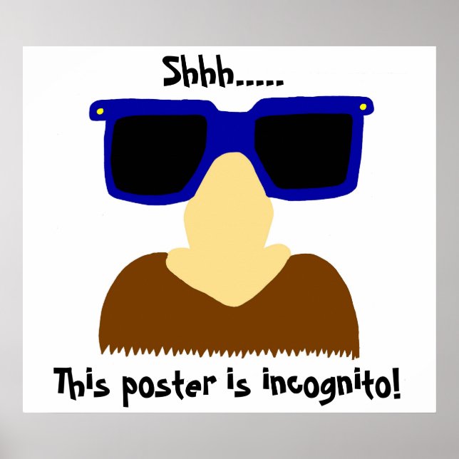 Incognito Moustache & Glasses Poster (Front)