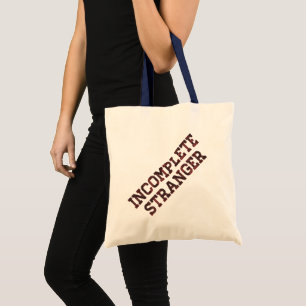 Incomplete Stranger Tote Bag