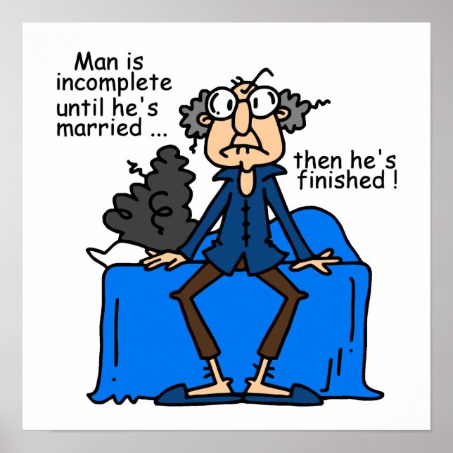 Incomplete Then Finished Marriage Humour Poster (Front)