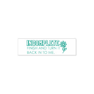 Incomplete Work Self Inking Rubber Stamp
