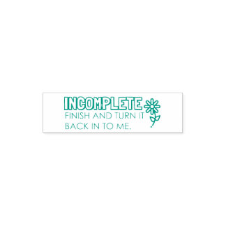Incomplete Work Self Inking Rubber Stamp