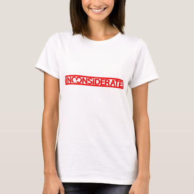 Inconsiderate Stamp T-Shirt (Front)