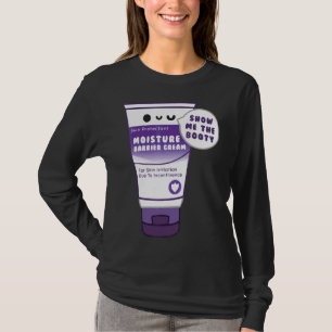 Incontinence Cream Show Me The Booty Nurse T-Shirt