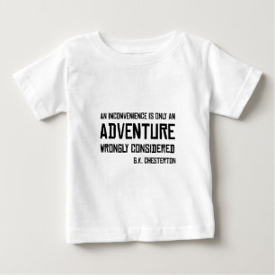 Inconvenient Adventure G.K. Chesterton Quote Baby T-Shirt