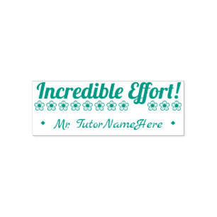 "Incredible Effort!" Feedback Rubber Stamp