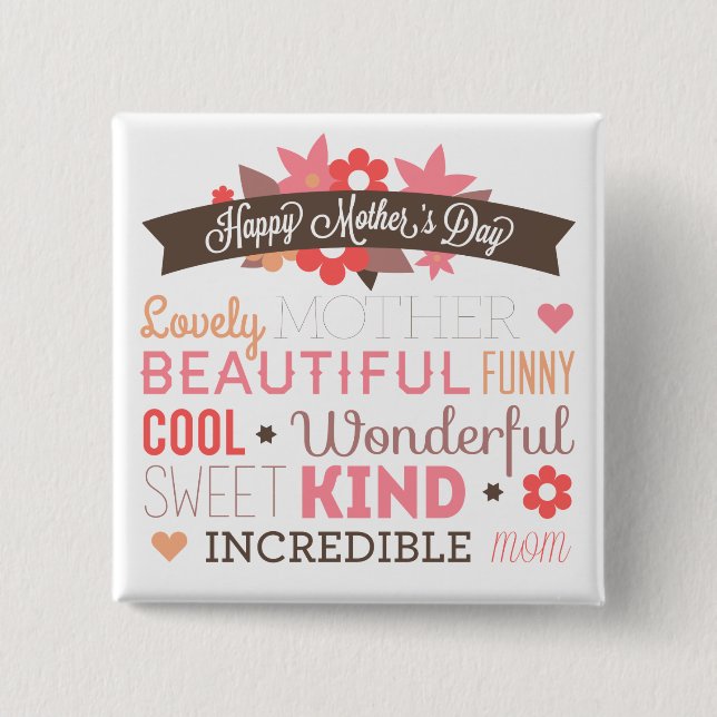 Incredible Mum Happy Mother's Day Pin Button (Front)