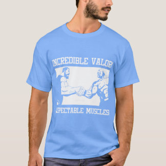 Incredible valor Respectable muscles Fullmetal Alc T-Shirt
